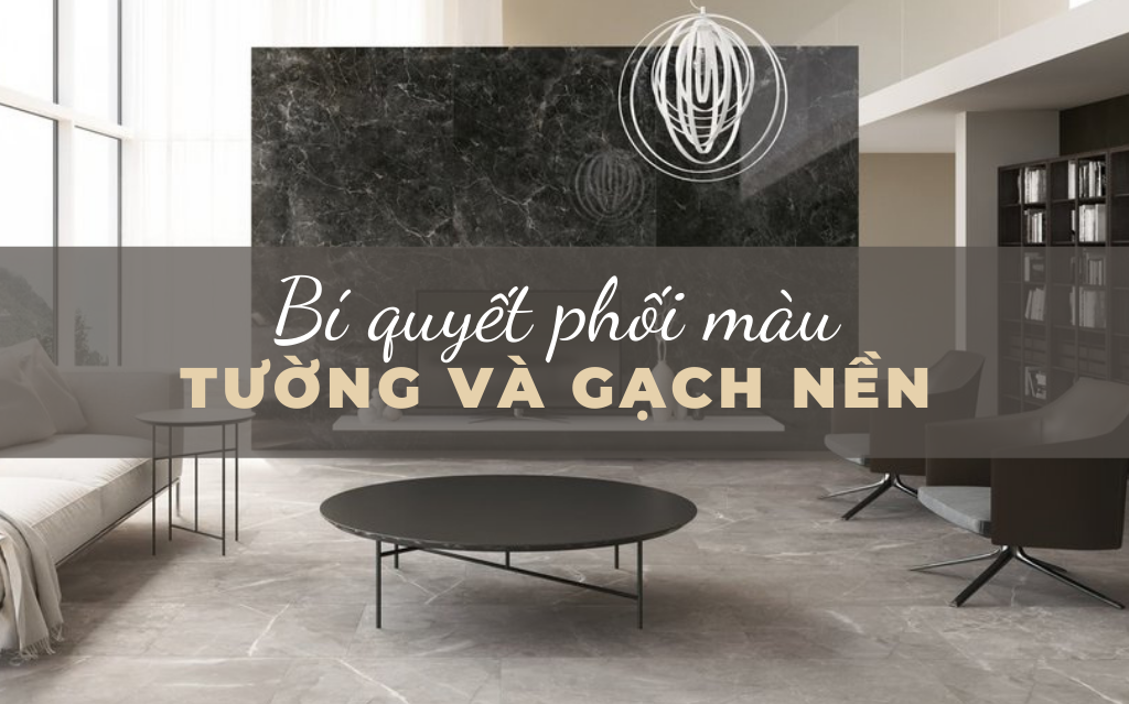 phối màu tường và gạch nền